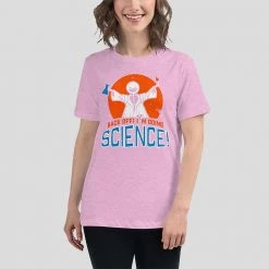 Svaha Apparel T-Shirts Back Off Science Custom Relaxed T-Shirt 5 Svaha Apparel T-Shirts Back Off Science Custom Relaxed T-Shirt