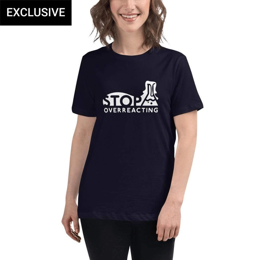 Svaha Apparel Stop Overreacting Custom Relaxed T-Shirt T-Shirts 1 Svaha Apparel Stop Overreacting Custom Relaxed T-Shirt T-Shirts